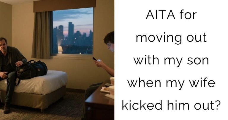 AITA for moving out with my son when my wife kicked him out?