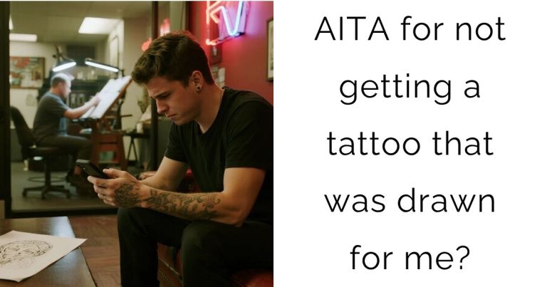 AITA for not getting a tattoo that was drawn for me?