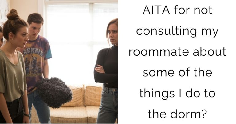 AITA for not consulting my roommate about some of the things I do to the dorm?