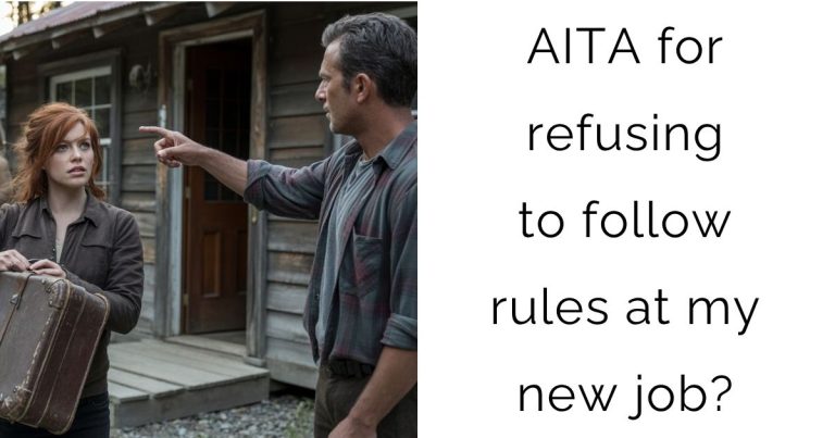 AITA for refusing to follow rules at my new job?