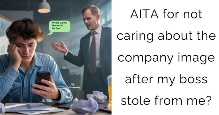 AITA for not caring about the company image after my boss stole from me?