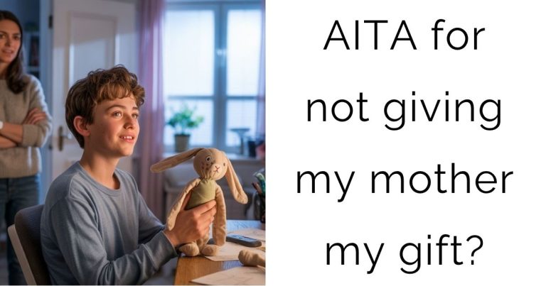 AITA for not giving my mother my gift?