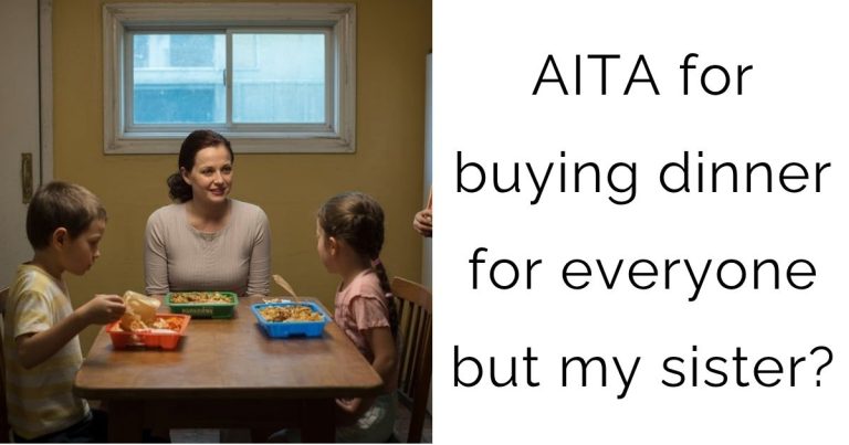 AITA for buying dinner for everyone but my sister?