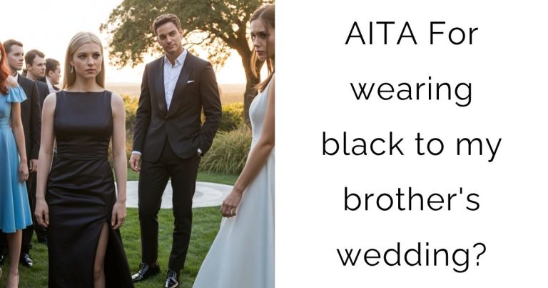AITA For wearing black to my brother’s wedding?
