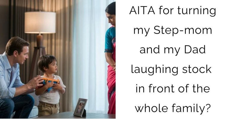 AITA for turning my Step-mom and my Dad laughing stock in front of the whole family?