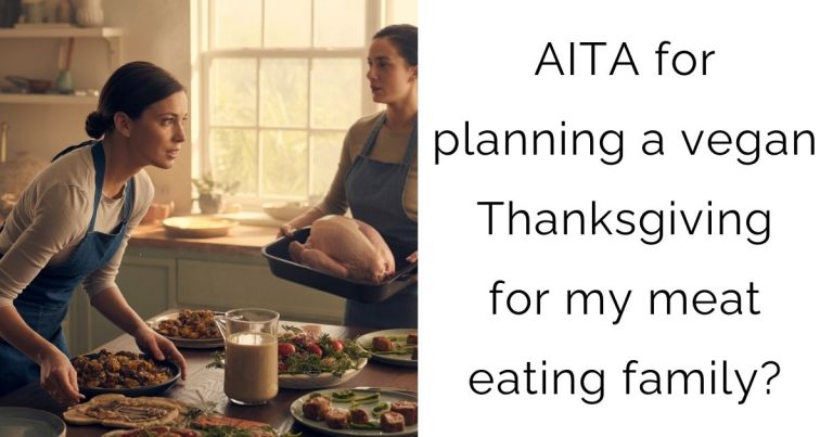 AITA for planning a vegan Thanksgiving for my meat-eating family?