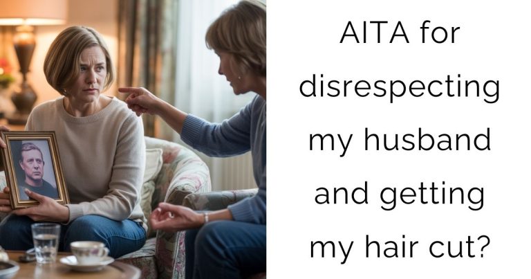AITA for disrespecting my husband and getting my hair cut?