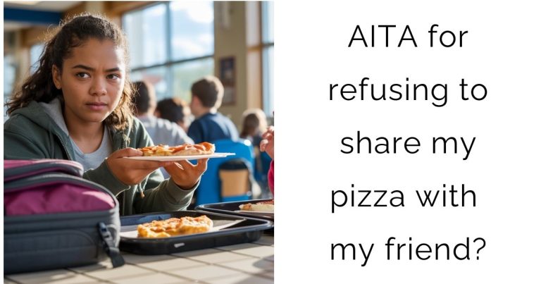 AITA for refusing to share my pizza with my friend?