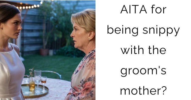 AITA for being snippy with the groom’s mother?