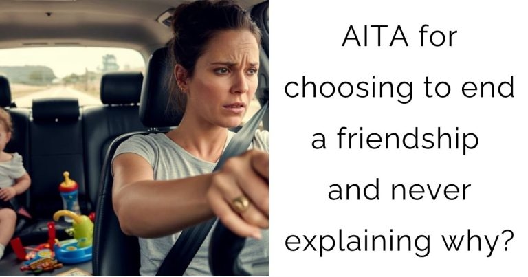 AITA for choosing to end a friendship and never explaining why?