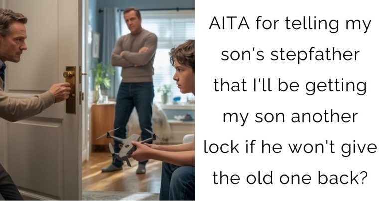 AITA for telling my son’s stepfather that I’ll be getting my son another lock if he won’t give the old one back?