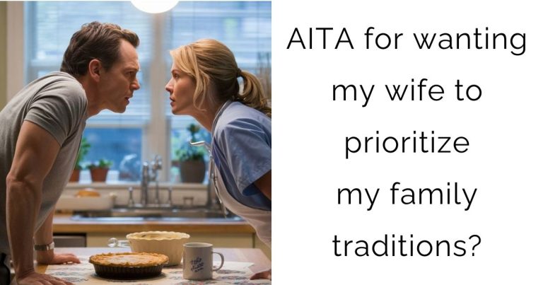 AITA for wanting my wife to prioritize my family traditions?