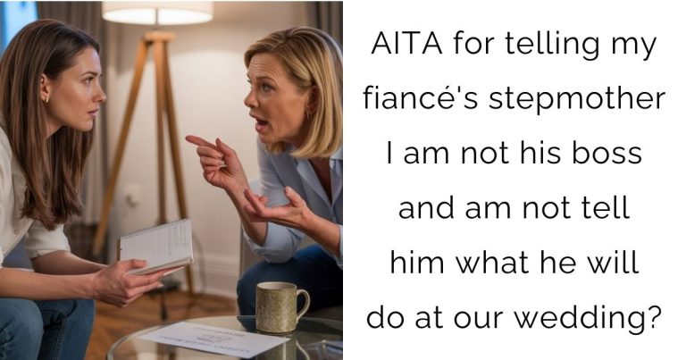 AITA for telling my fiancé’s stepmother I am not his boss and am not tell him what he will do at our wedding?