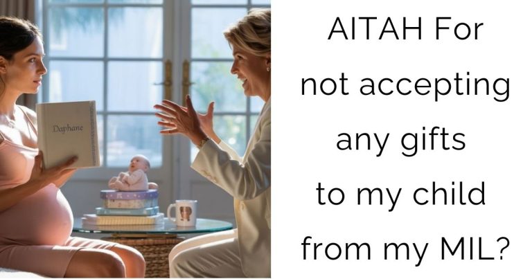AITAH For not accepting any gifts to my child from my MIL?