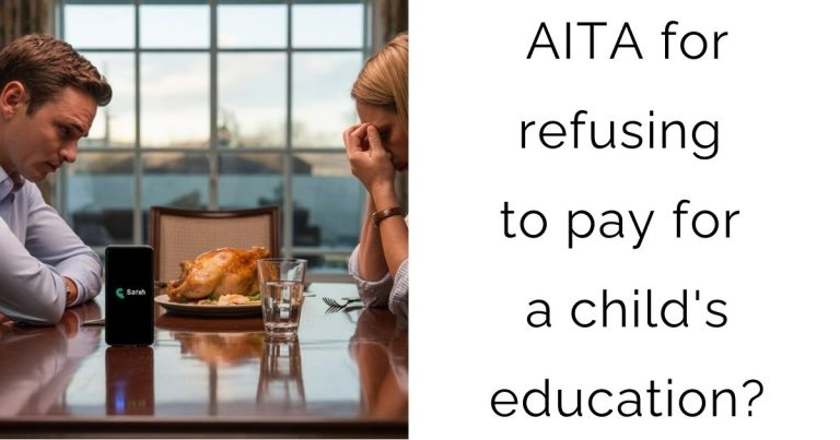 AITA for refusing to pay for a child’s education?