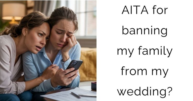 AITA for banning my family from my wedding?