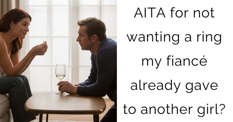 AITA for not wanting a ring my fiancé already gave to another girl?