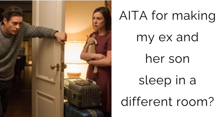 AITA for making my ex and her son sleep in a different room?