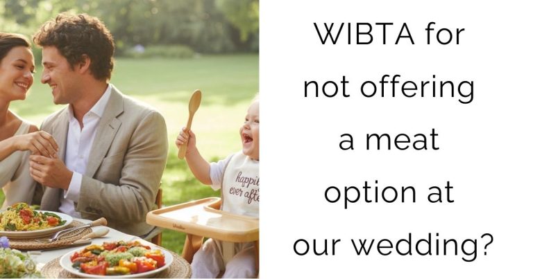 WIBTA for not offering a meat option at our wedding?