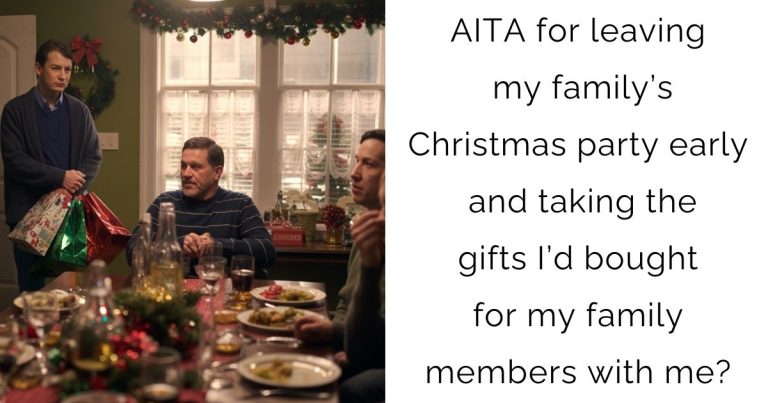 AITA for leaving my family’s Christmas party early and taking the gifts I’d bought for my family members with me?
