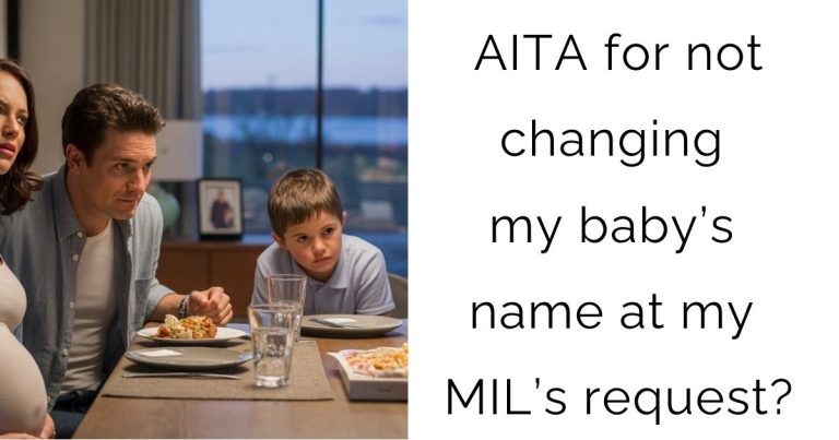 AITA for not changing my baby’s name at my MIL’s request?