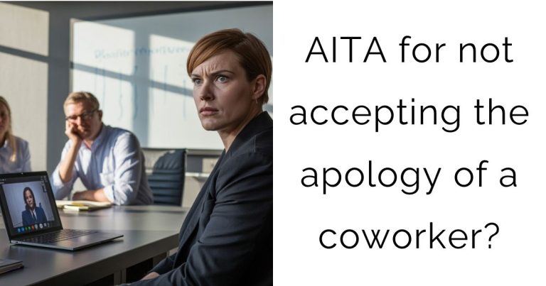 AITA for not accepting the apology of a coworker?