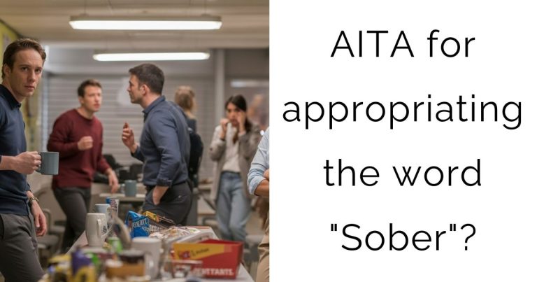 AITA for appropriating the word “Sober”?