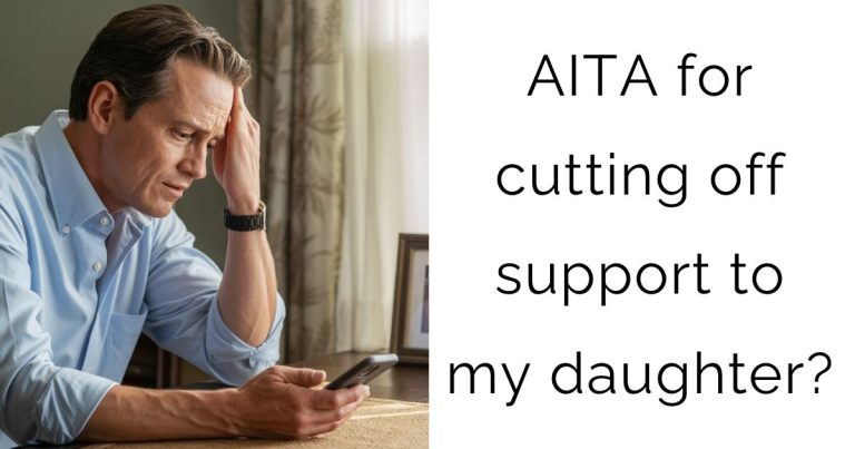 AITA for cutting off support to my daughter?