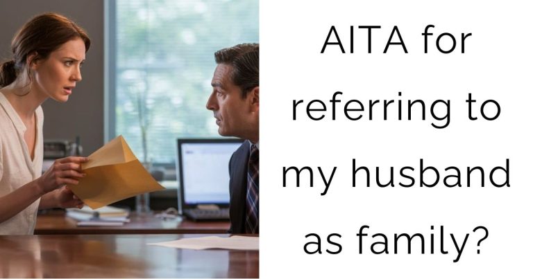 AITA for referring to my husband as family?