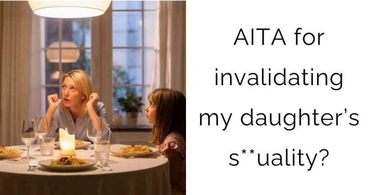 AITA for invalidating my daughter’s s**uality?