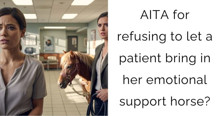 AITA for refusing to let a patient bring in her emotional support horse?