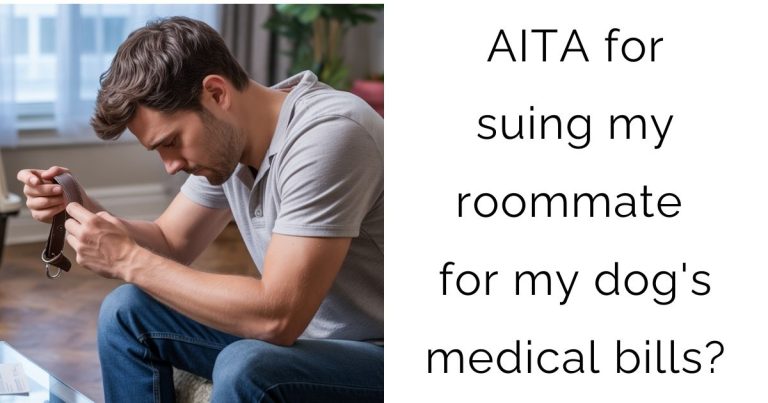 AITA for suing my roommate for my dog’s medical bills?