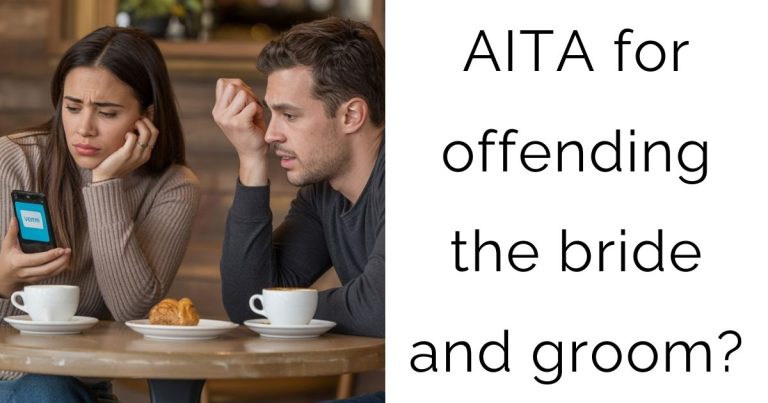 AITA for offending the bride and groom?