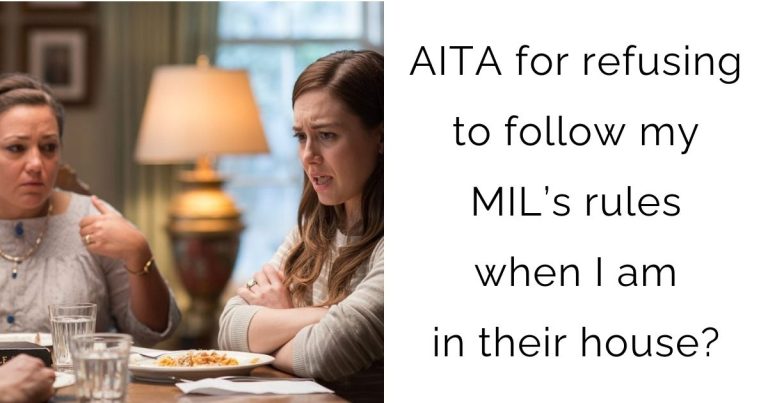 AITA for refusing to follow my MIL’s rules when I am in their house?