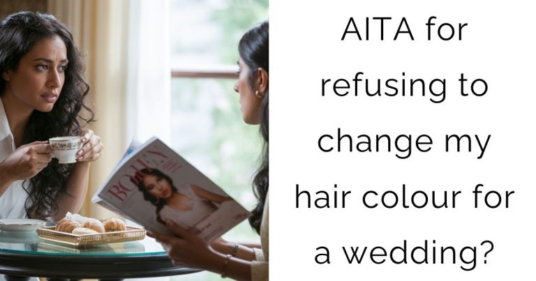 AITA for refusing to change my hair colour for a wedding?
