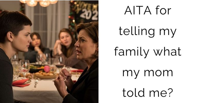 AITA for telling my family what my mom told me?