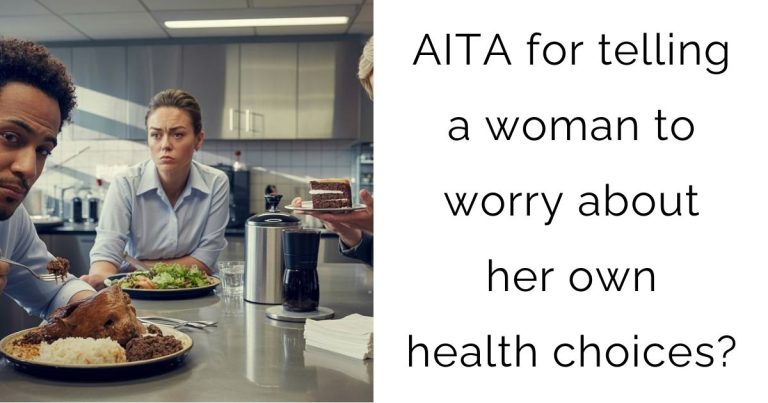 AITA for telling a woman to worry about her own health choices?