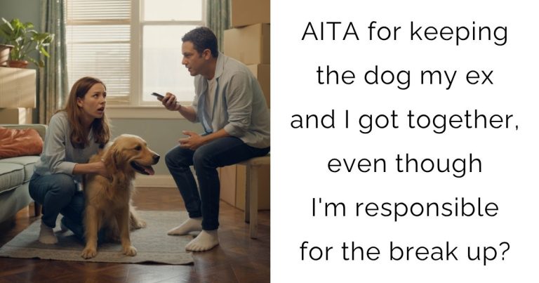 AITA for keeping the dog my ex and I got together, even though I’m responsible for the break up?