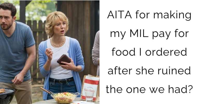 AITA for making my MIL pay for food I ordered after she ruined the one we had?