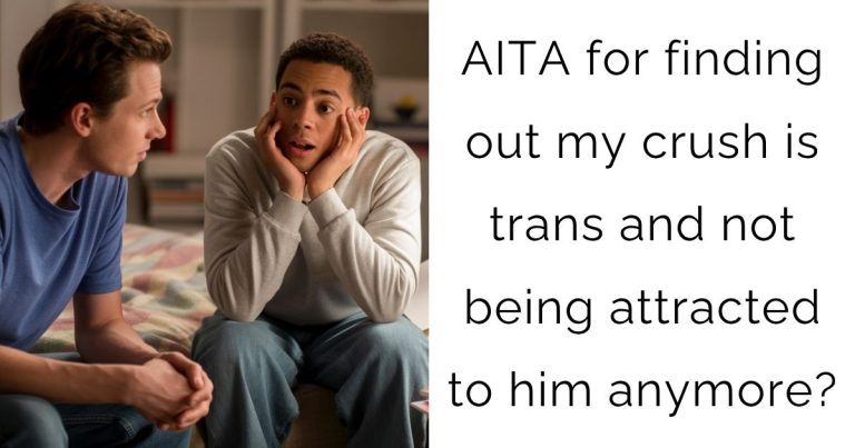 AITA for finding out my crush is trans and not being attracted to him anymore?