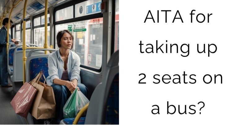 AITA for taking up 2 seats on a bus?