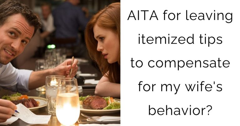 AITA for leaving itemized tips to compensate for my wife’s behavior?