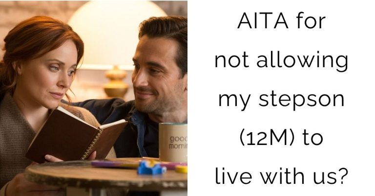 AITA for not allowing my stepson (12M) to live with us?
