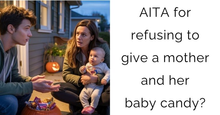 AITA for refusing to give a mother and her baby candy?