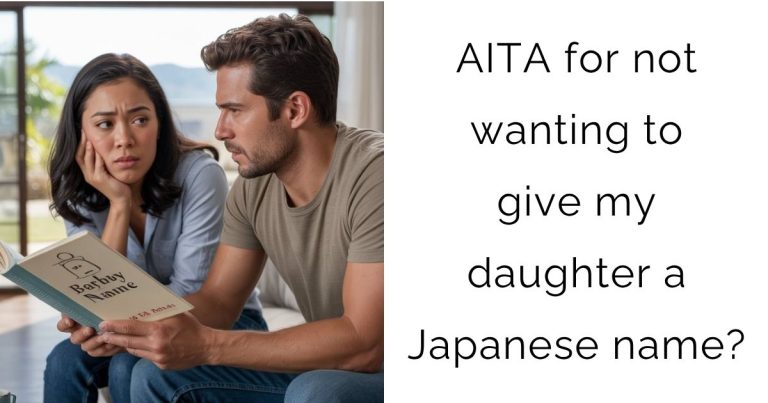 AITA for not wanting to give my daughter a Japanese name?