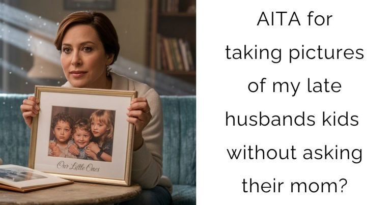 AITA for taking pictures of my late husbands kids without asking their mom?