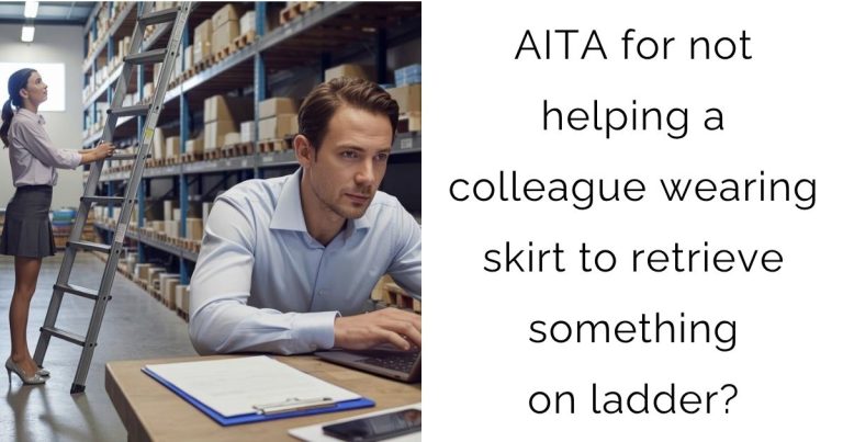 AITA for not helping a colleague wearing skirt to retrieve something on ladder?