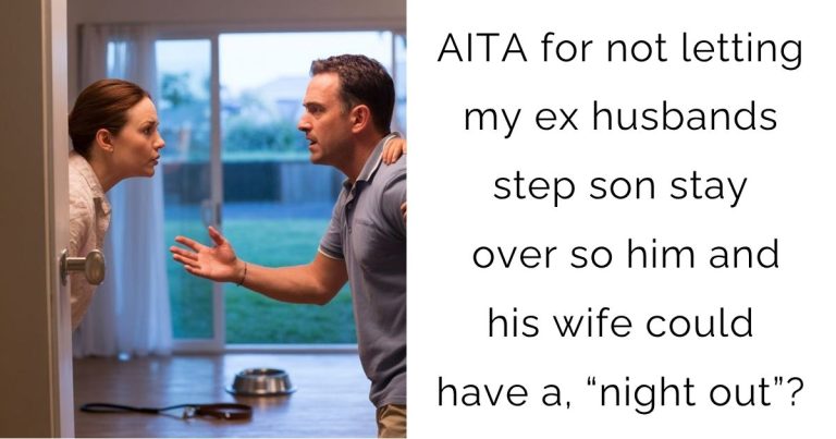 AITA for not letting my ex husbands step son stay over so him and his wife could have a, “night out”?