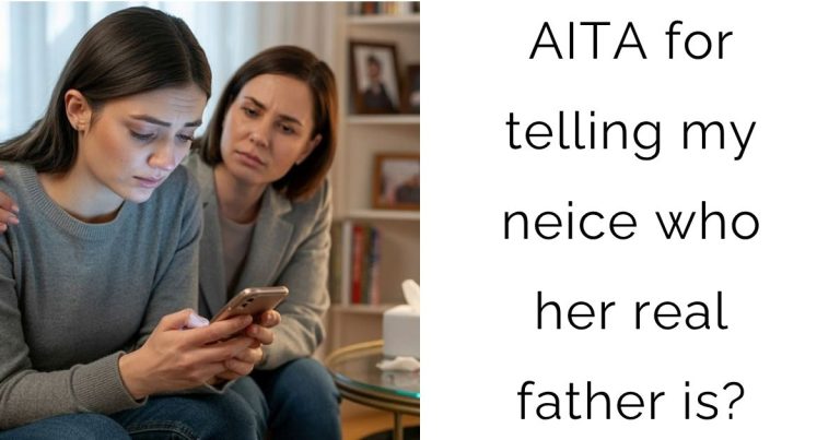 AITA for telling my neice who her real father is?