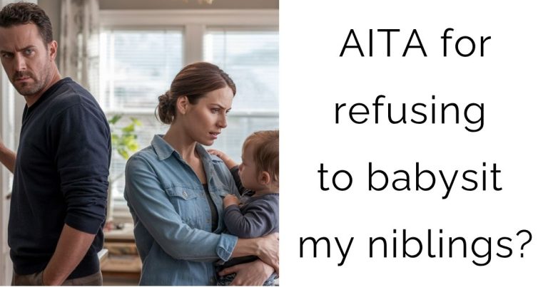 AITA for refusing to babysit my niblings?